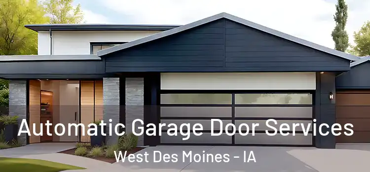  Automatic Garage Door Services West Des Moines - IA