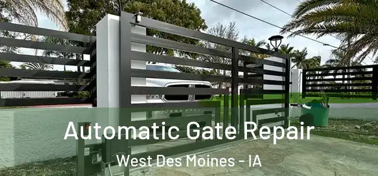 Automatic Gate Repair West Des Moines - IA