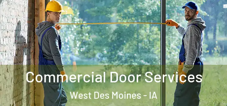 Commercial Door Services West Des Moines - IA