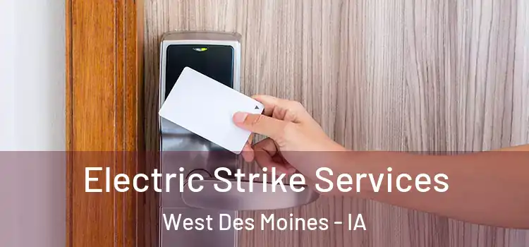 Electric Strike Services West Des Moines - IA