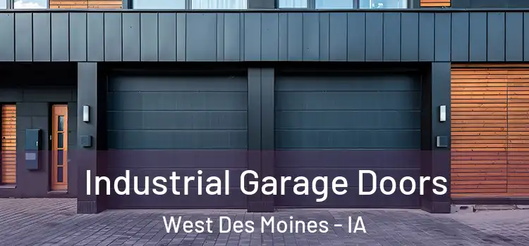  Industrial Garage Doors West Des Moines - IA