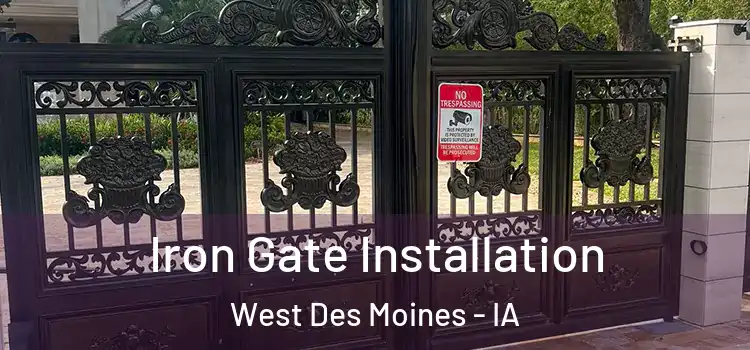 Iron Gate Installation West Des Moines - IA