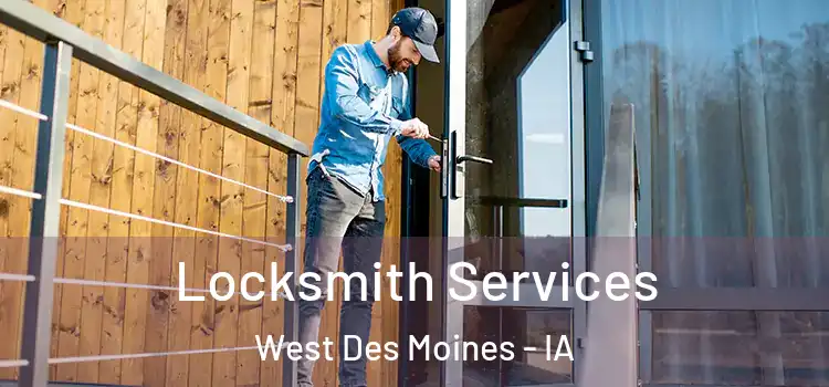 Locksmith Services West Des Moines - IA