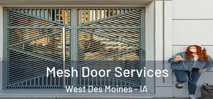 Mesh Door Services West Des Moines - IA