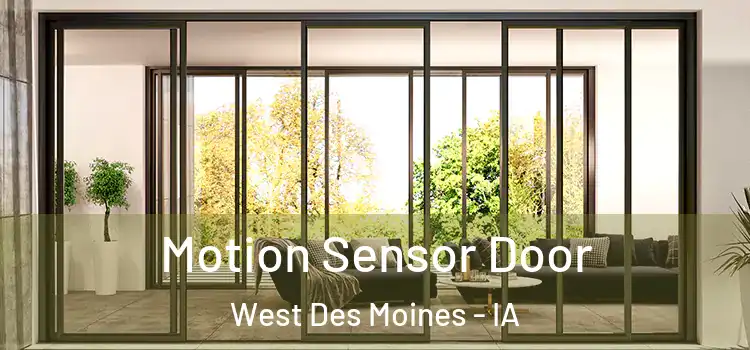 Motion Sensor Door West Des Moines - IA