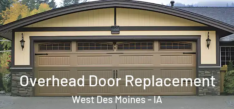  Overhead Door Replacement West Des Moines - IA