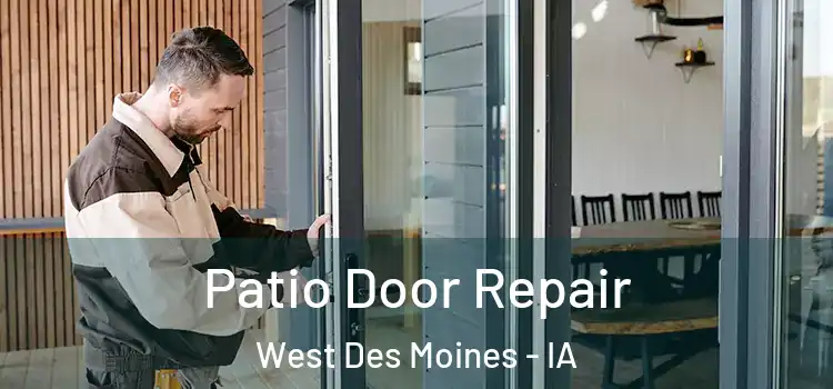 Patio Door Repair West Des Moines - IA