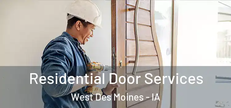  Residential Door Services West Des Moines - IA