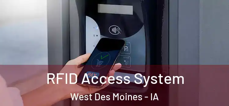 RFID Access System West Des Moines - IA
