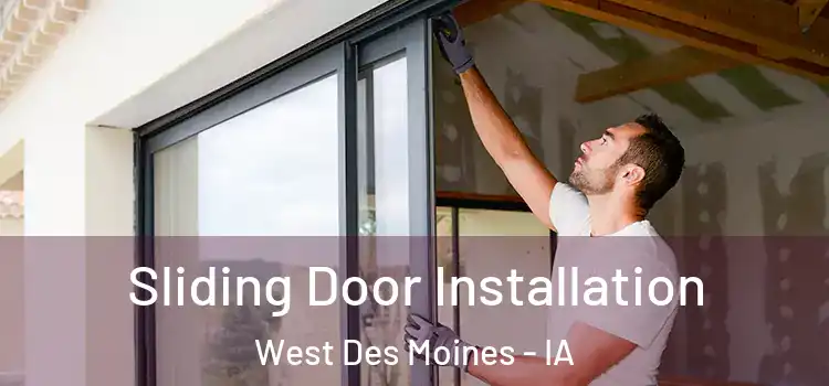  Sliding Door Installation West Des Moines - IA